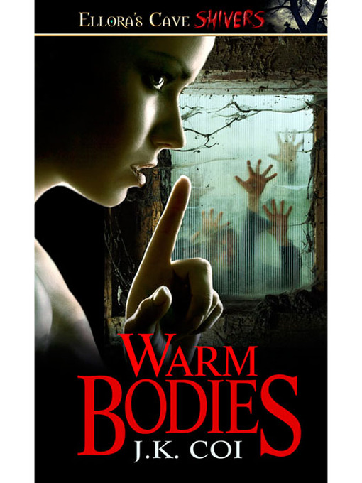 Title details for Warm Bodies by J.K. Coi - Available